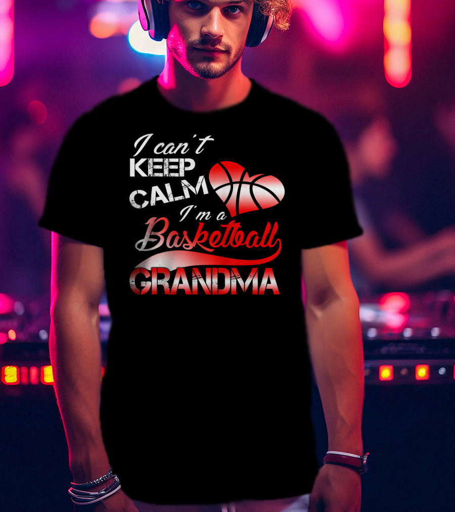 I Can't Keep Calm I'm A Basketball Grandma Heart T-Shirt