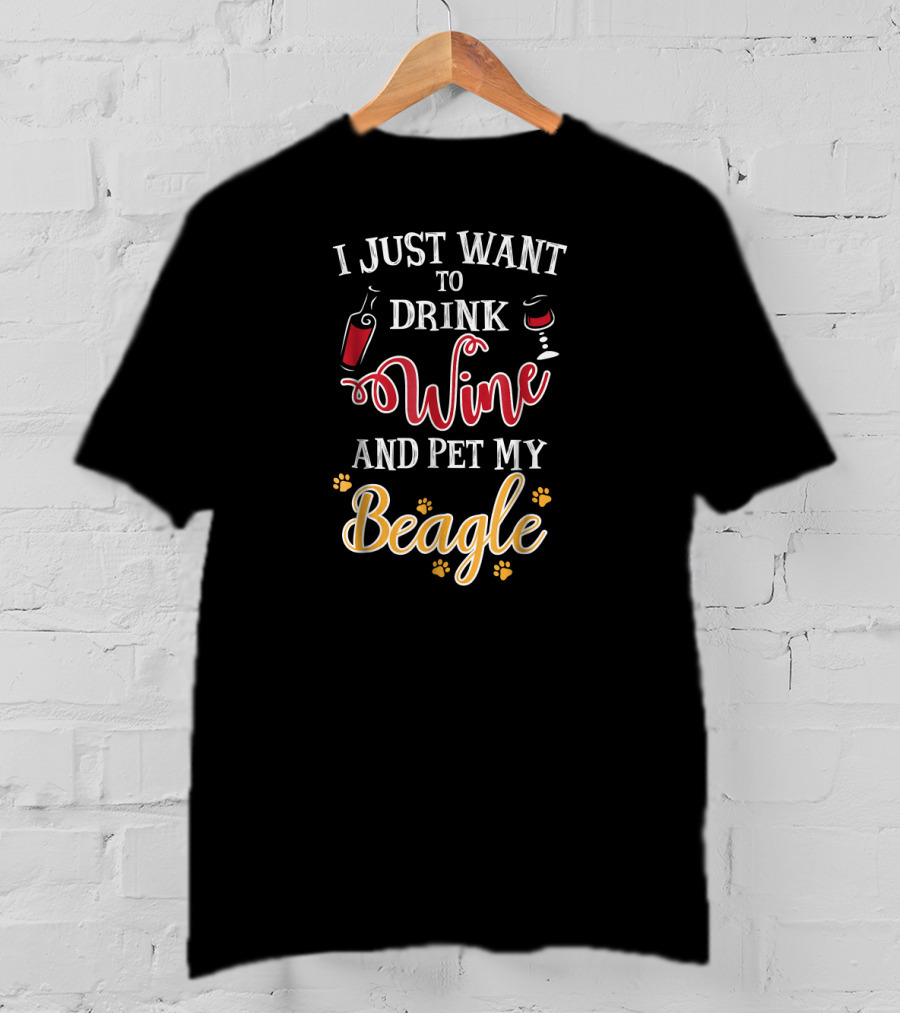 I Just Want To Drink Wine With My Beagle T-Shirt