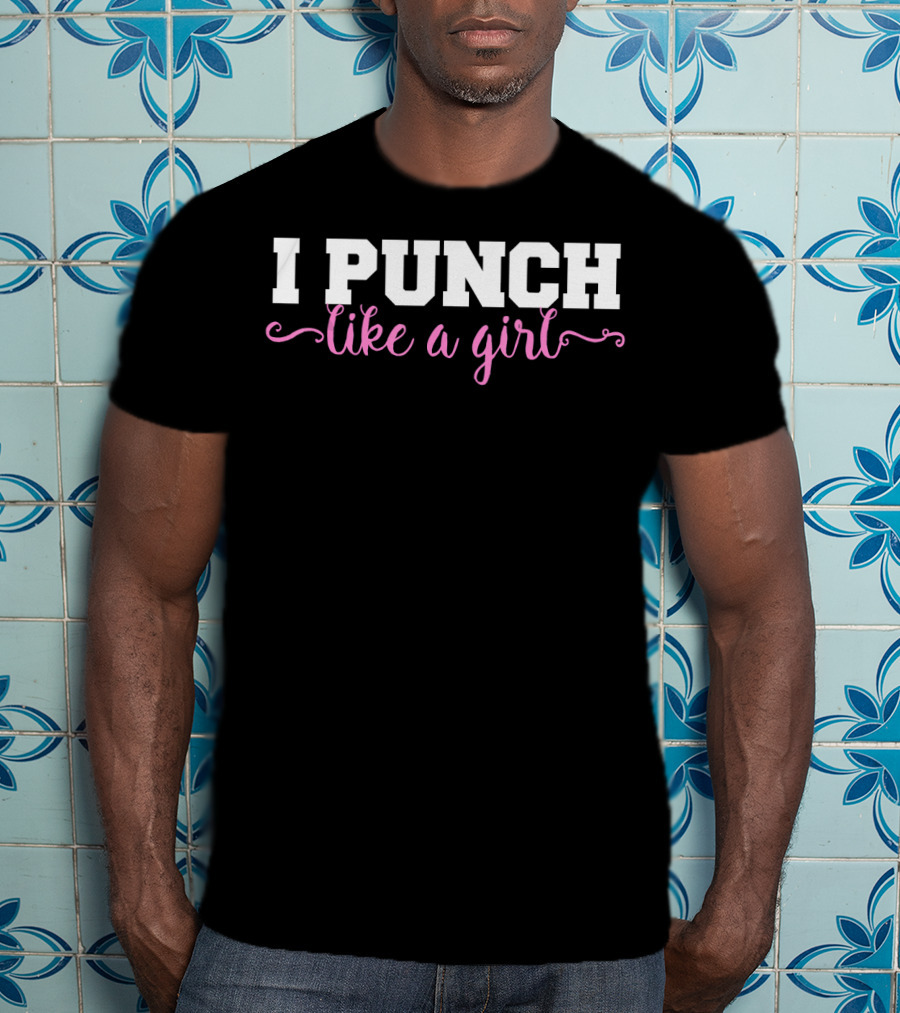I Punch Like A Girl Boxing Girls T-Shirt