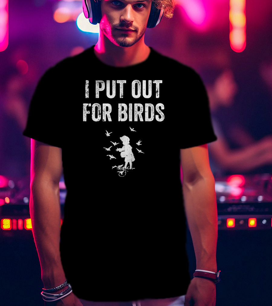 I Put Out For Birds Silhouette Of Woman Feeding Birds T-Shirt