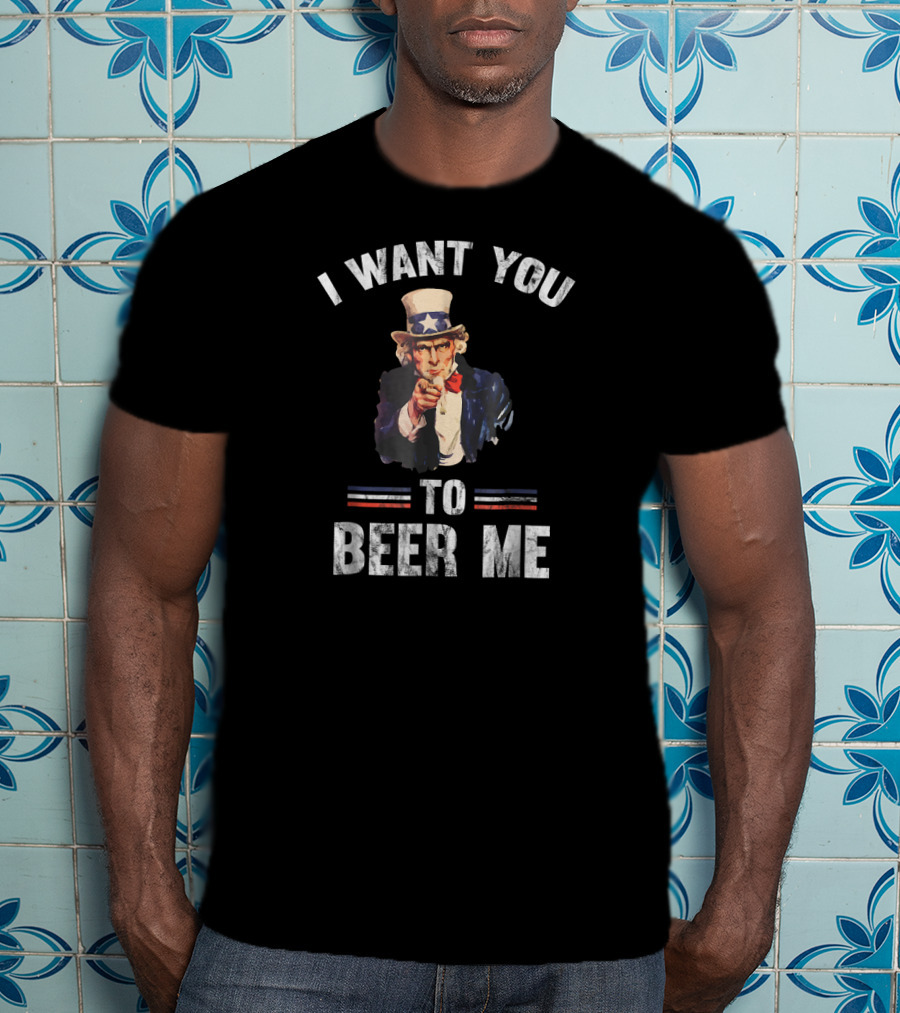 I Want You Uncle Sam To Beer Me Funny Distressed Retro T-Shirt