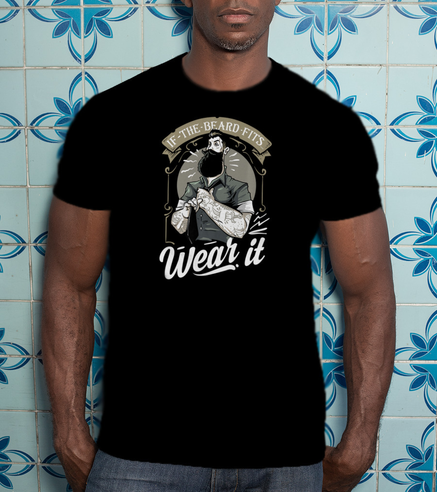 If The Beard Fits Wear It Rockabilly Tattooed Man T-Shirt