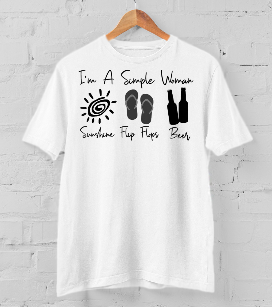 I'm A Simple Woman Sunshine Flip Flops Beer Bottles T-Shirt