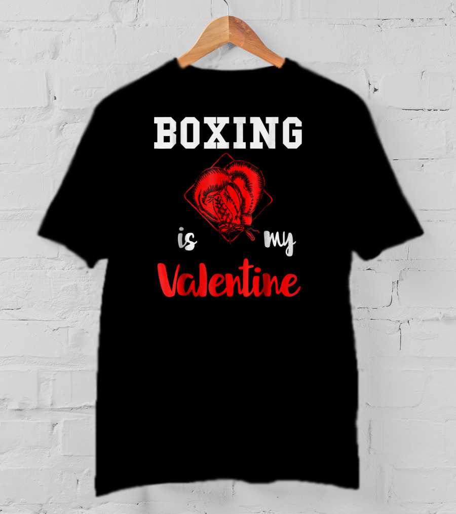 Boxing Is My Valentine Boxing Gloves Love T-Shirt