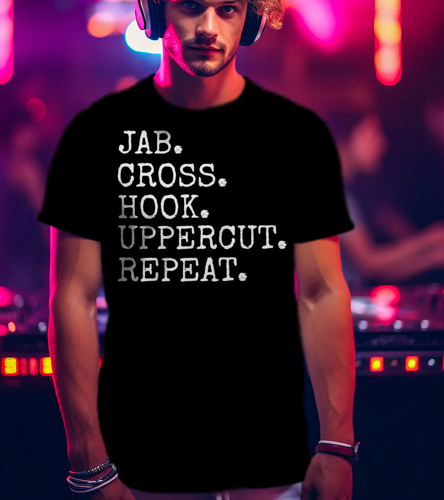 Jab Cross Hook Uppercut Repeat Boxing Sequence T-Shirt