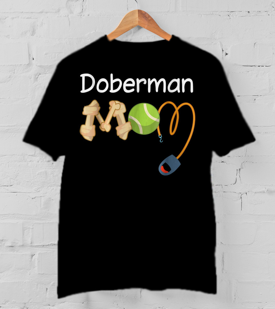 Doberman Mom Tennis Ball Leash Bone T-Shirt