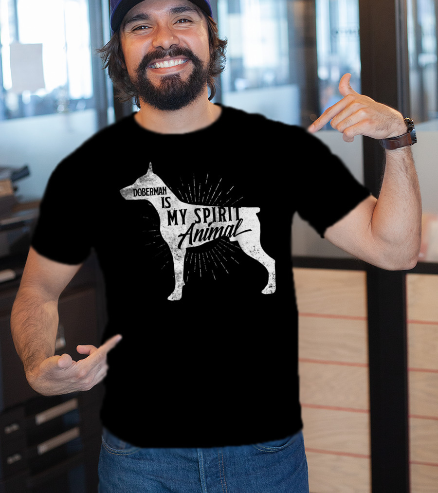 Doberman Is My Spirit Animal T-Shirt