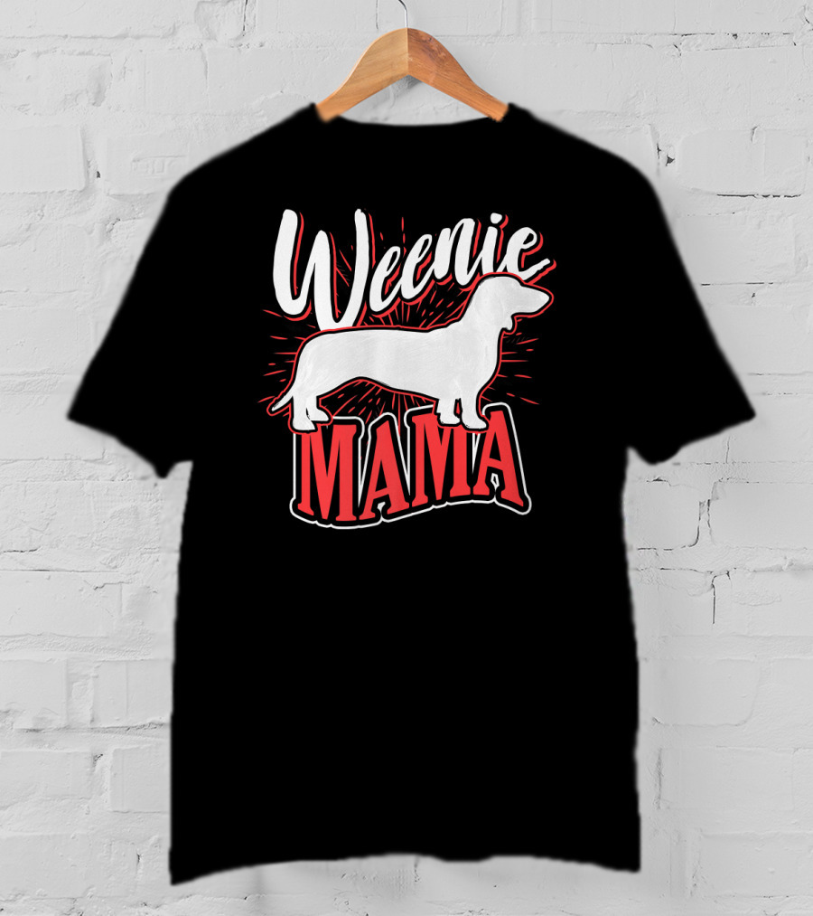 Weenie Mama Dog Breed Owner Women Dachshund T-Shirt
