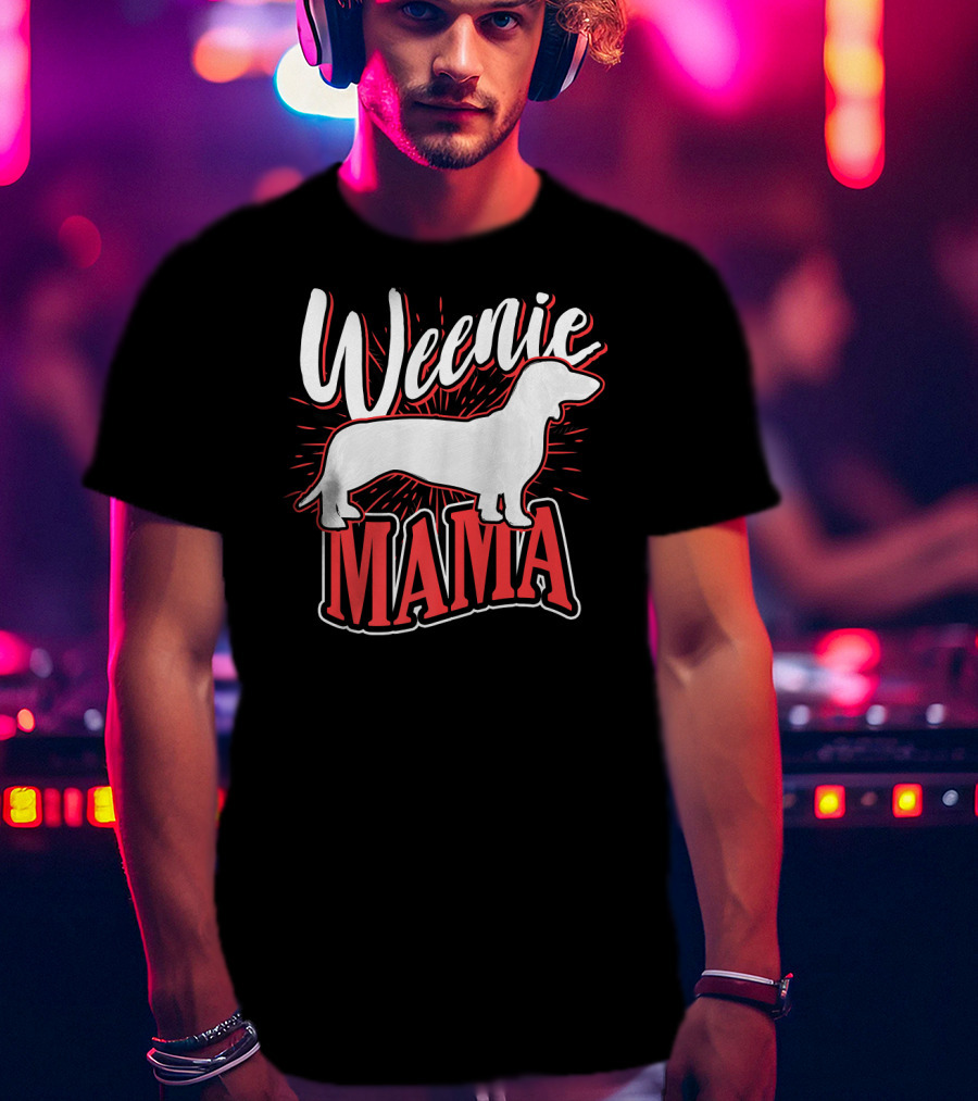 Weenie Mama Dog Breed Owner Women Dachshund T-Shirt