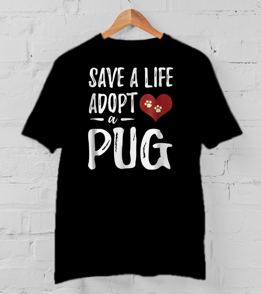 Save A Life Adopt A Pug Heart Paw Prints T-Shirt