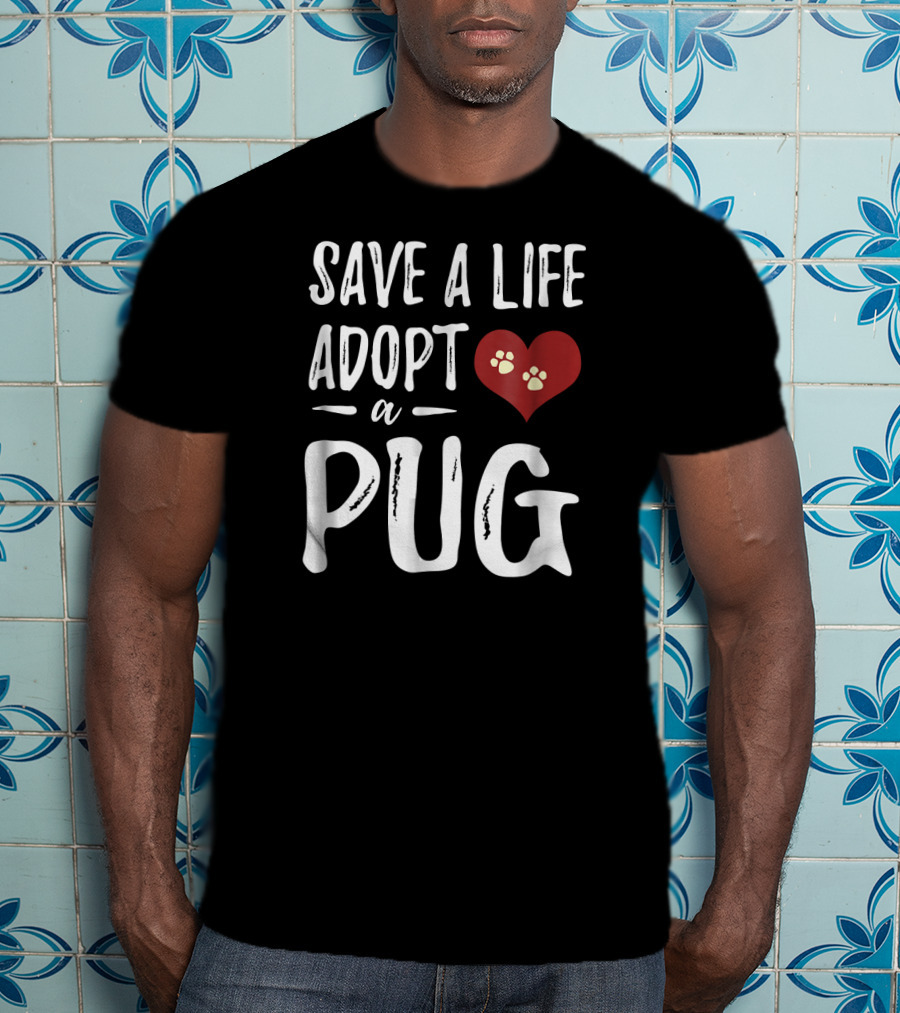 Save A Life Adopt A Pug Heart Paw Prints T-Shirt