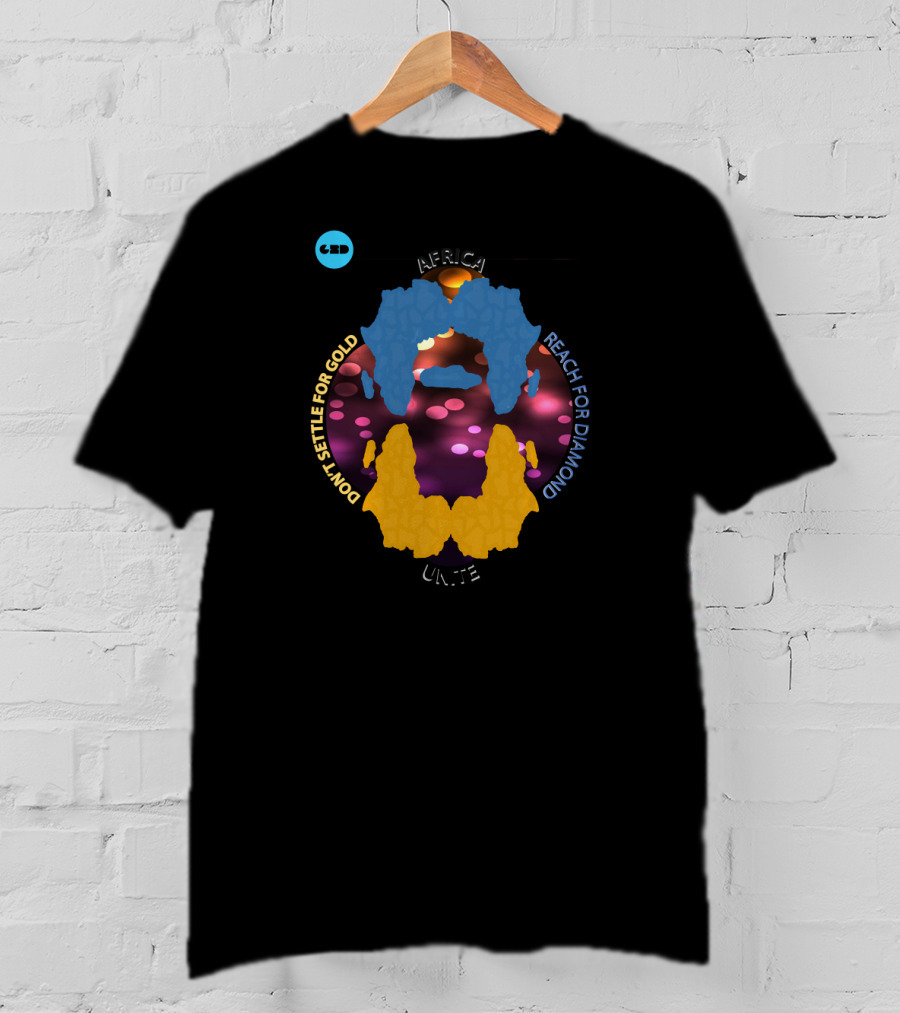 Africa Unite Don't Settle For Gold Reach For Diamond Brightness T-Shirt
