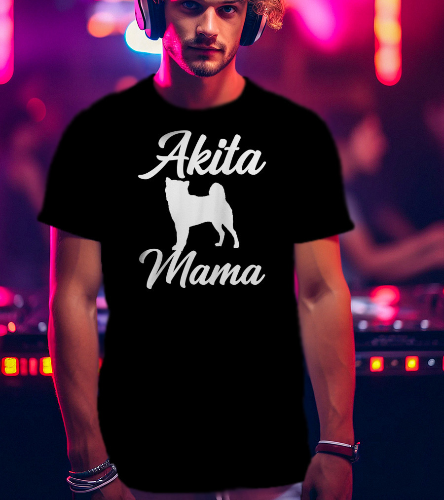 Akita Mama Pet Dog Owner Mother T-Shirt