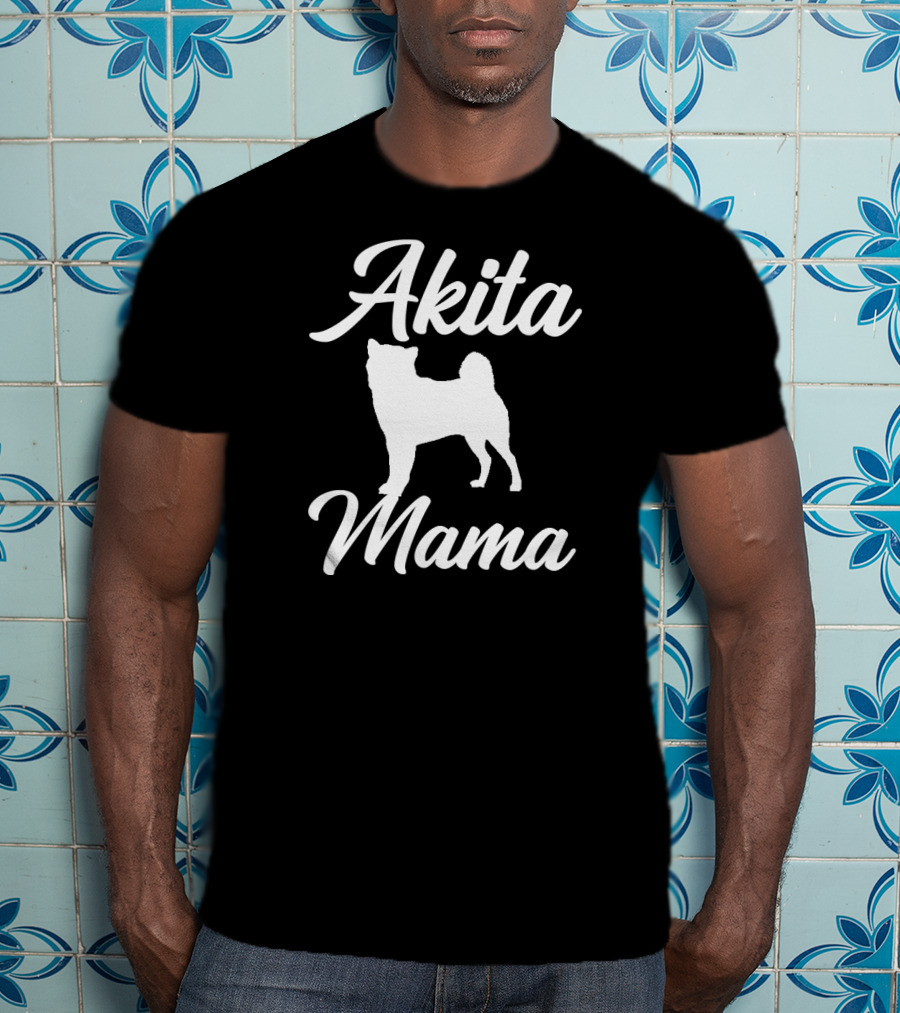 Akita Mama Pet Dog Owner Mother T-Shirt