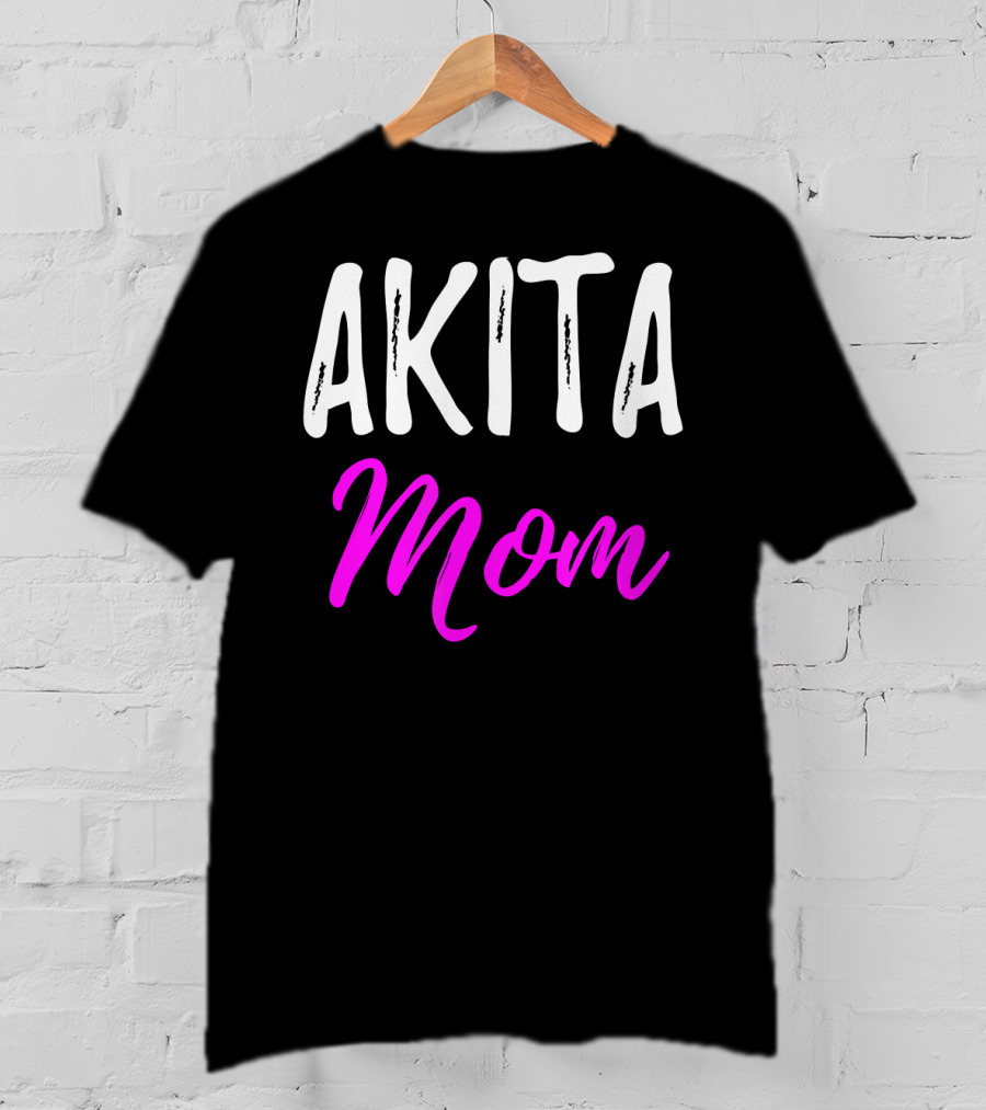 Akita Mom Funny Akita Dog T-Shirt