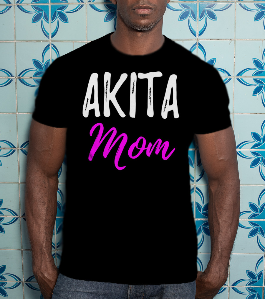 Akita Mom Funny Akita Dog T-Shirt