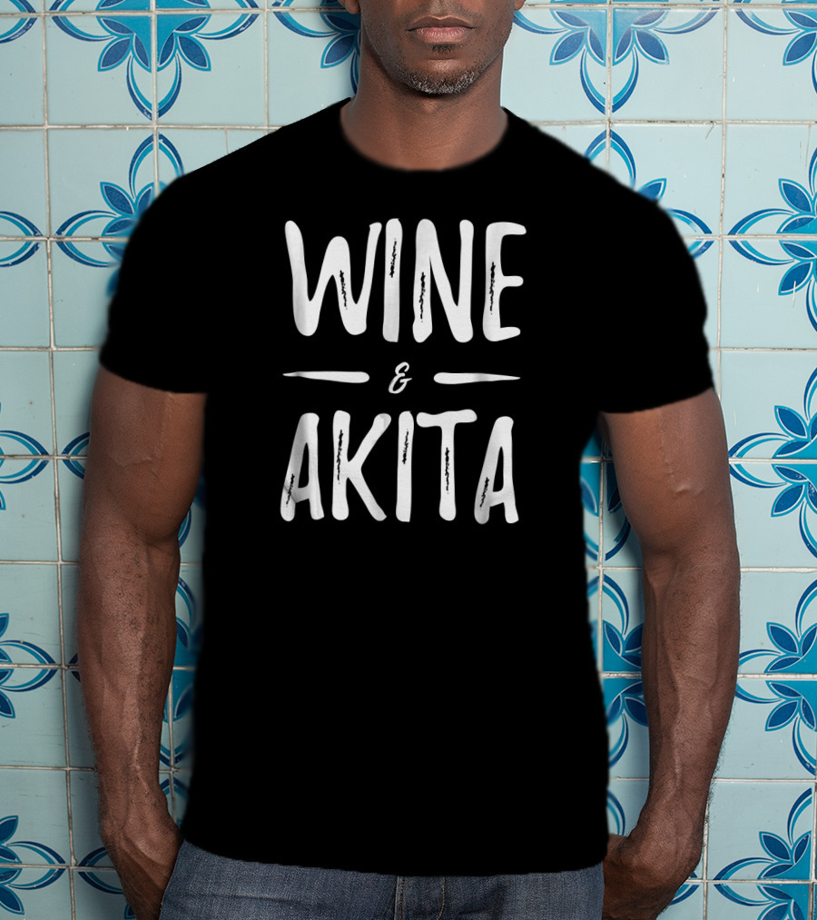 Wine And Akita T-Shirt