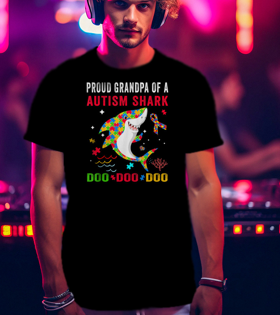 Proud Grandpa Of A Autism Shark Doo Doo Doo T-Shirt
