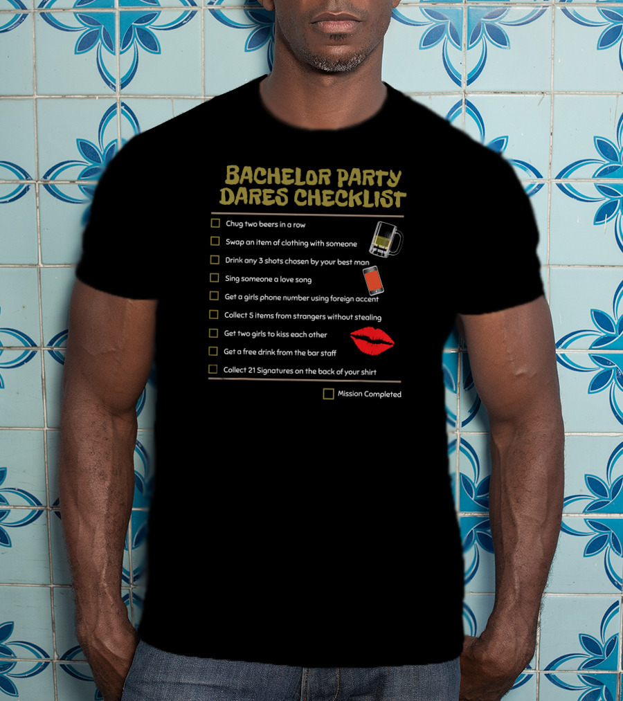 Bachelor Party Dares Checklist Mission Completed T-Shirt