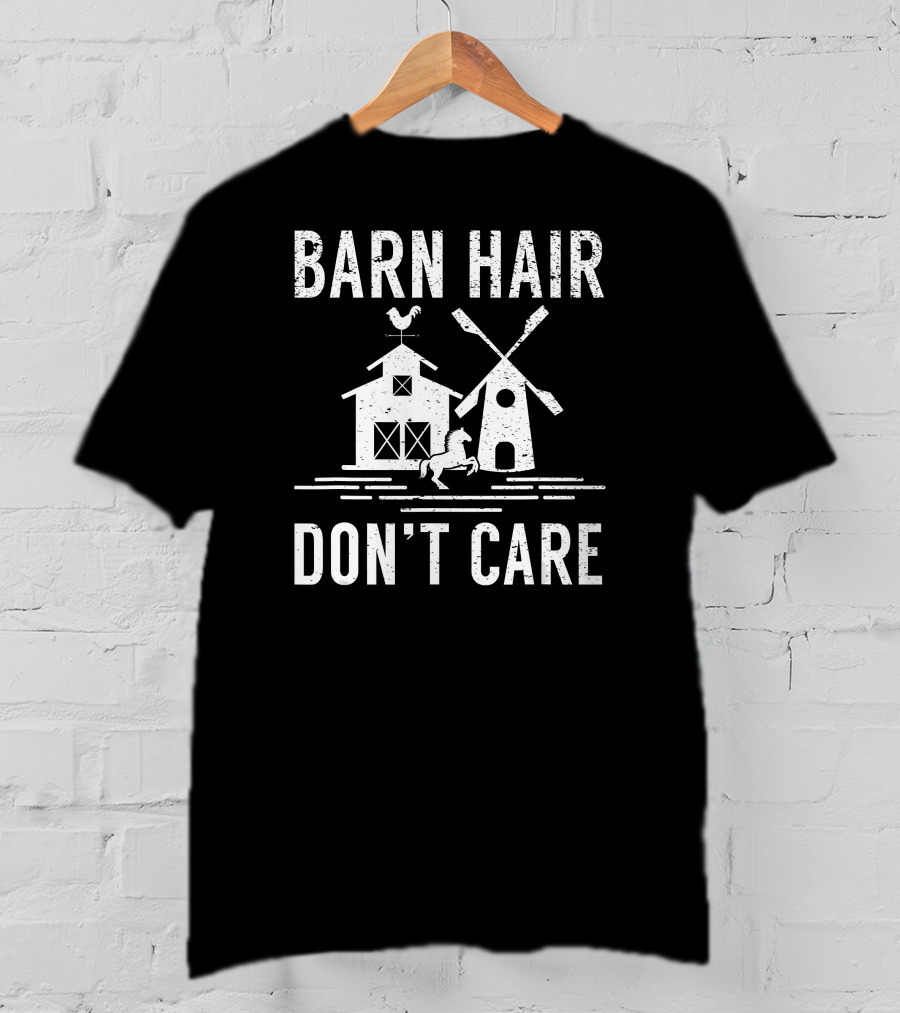 Barn Hair Don't Care Windmill Barn Rooster Horse Farm T-Shirt