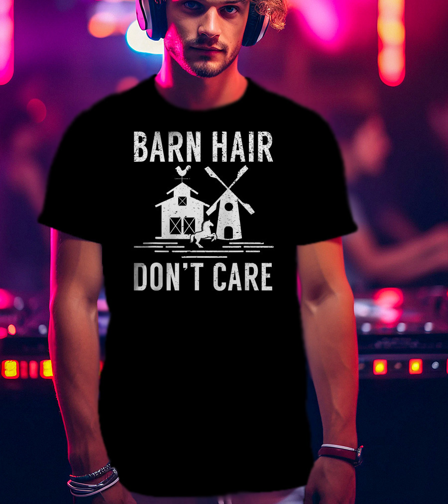 Barn Hair Don't Care Windmill Barn Rooster Horse Farm T-Shirt