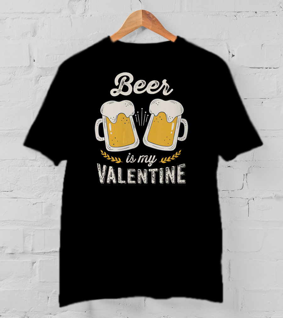 Beer Is My Valentine Cheers With Beer Mugs T-Shirt