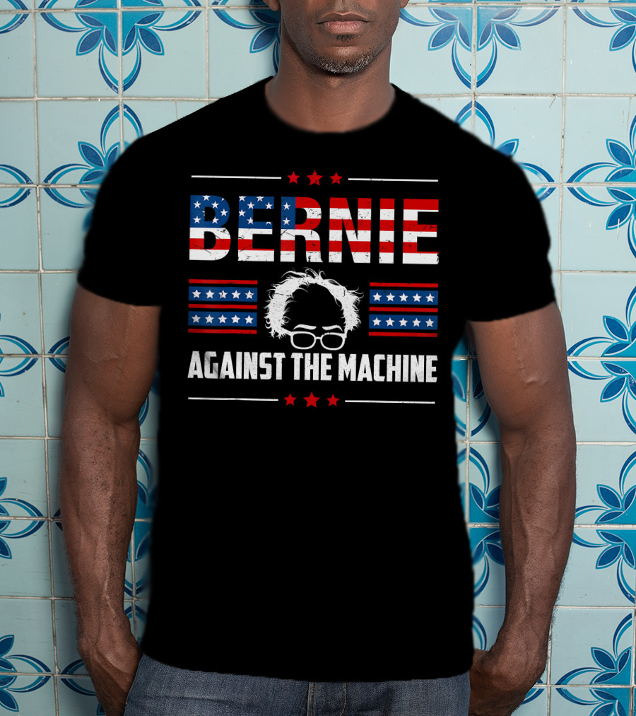 Bernie Sanders Against The Machine Patriotic T-Shirt