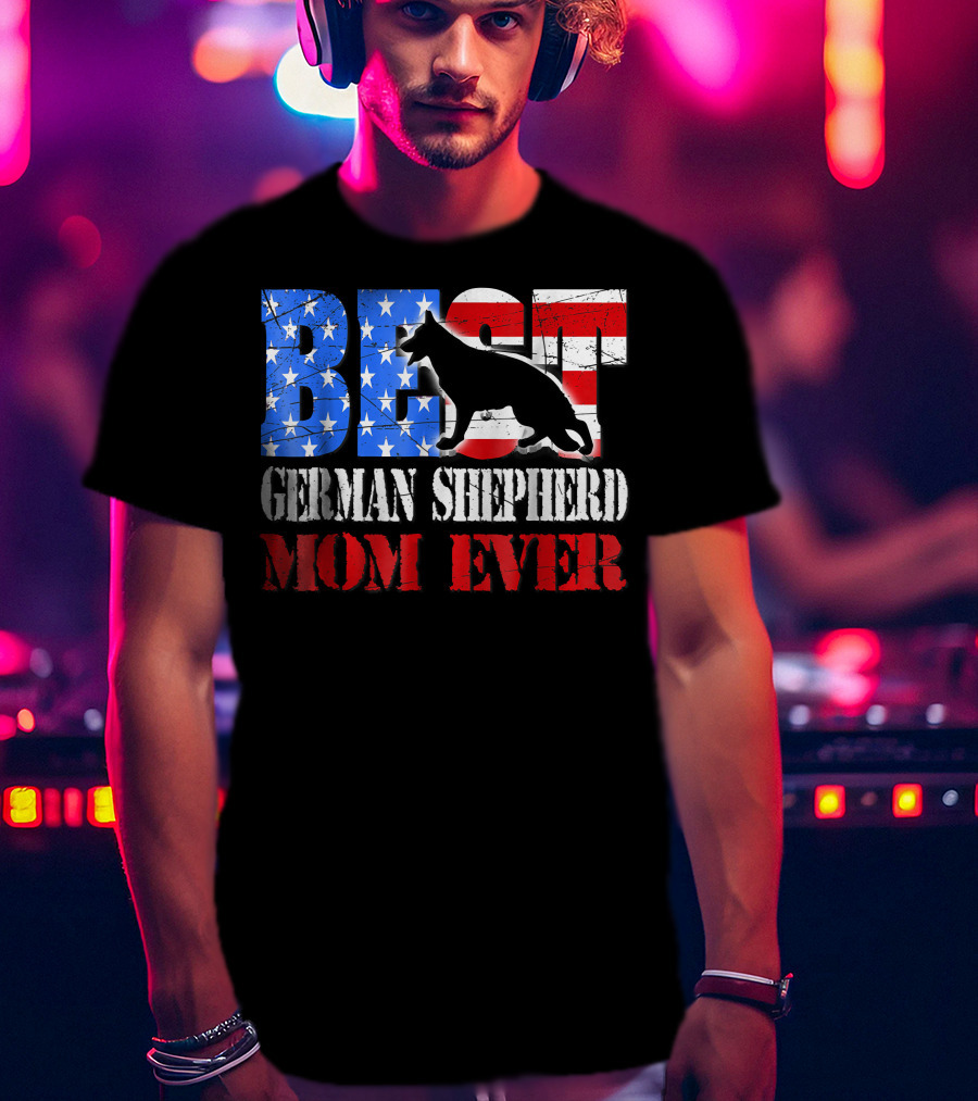 BEST German Shepherd Mom Ever T-Shirt