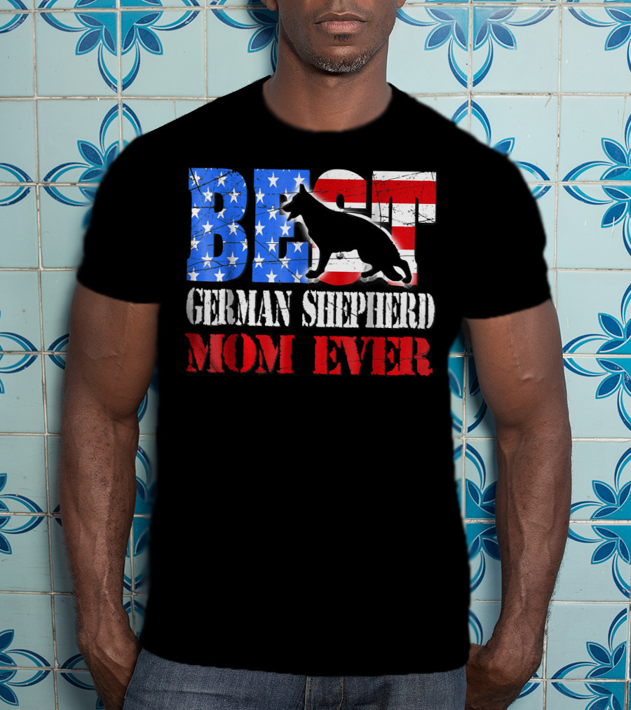 BEST German Shepherd Mom Ever T-Shirt