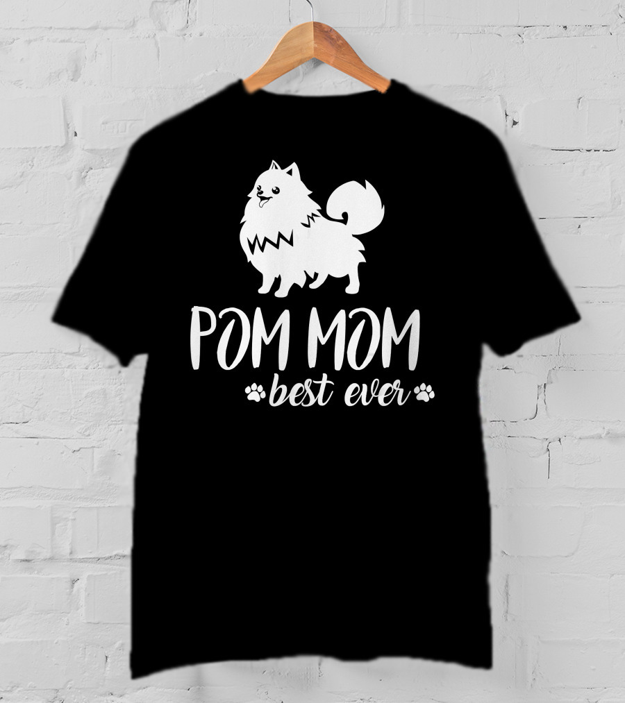 Pom Mom Best Ever Pomeranian T-Shirt