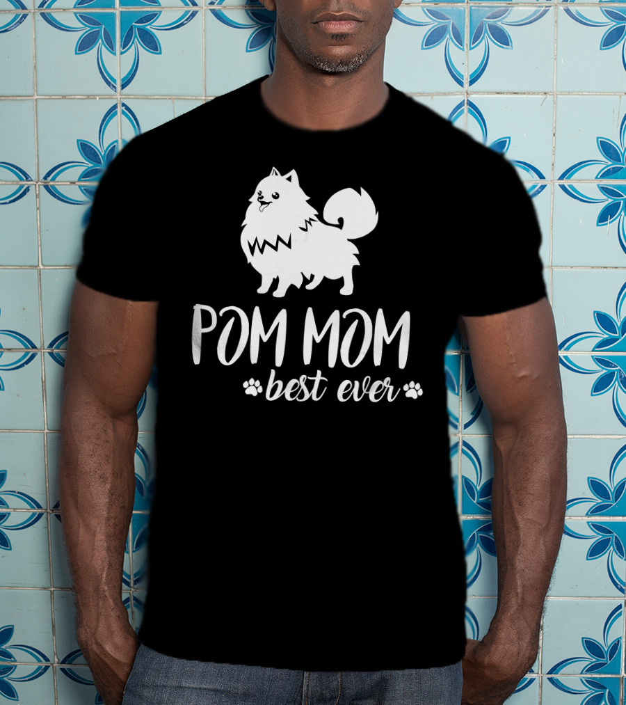 Pom Mom Best Ever Pomeranian T-Shirt
