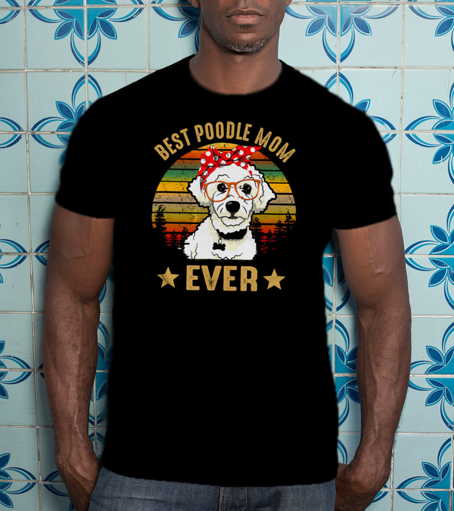 Best Poodle Mom Ever Retro Style With Poodle Wearing Glasses And Bandana T-Shirt