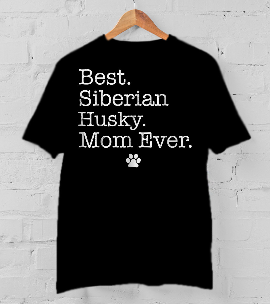Best Siberian Husky Mom Ever Paw Prints T-Shirt