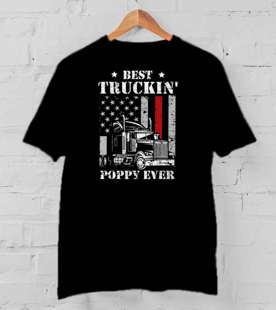 Best Truckin' Poppy Ever American Flag Semi-Truck Patriots T-Shirt
