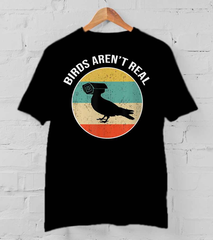 Birds Aren't Real Surveillance Camera Bird Propaganda T-Shirt