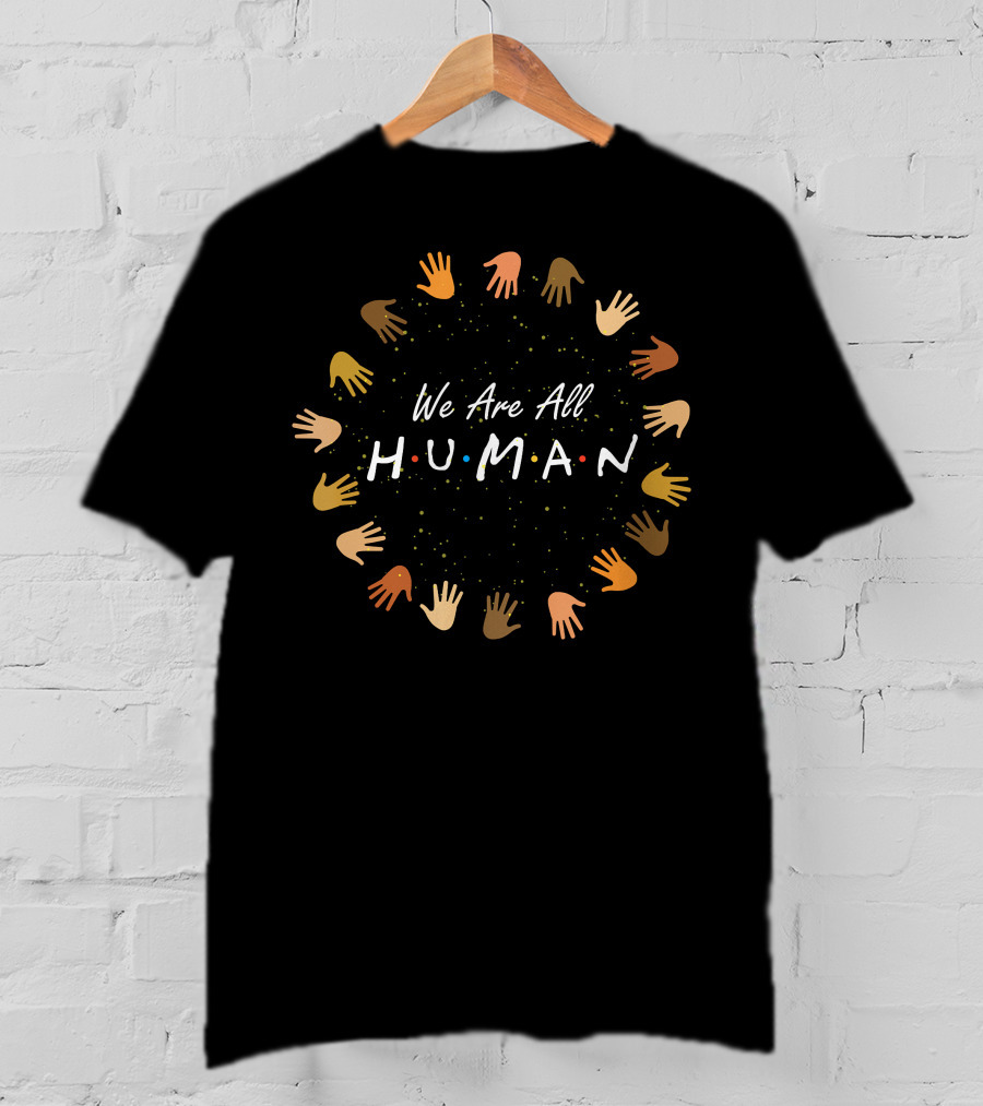 We Are All Human Black History Month T-Shirt