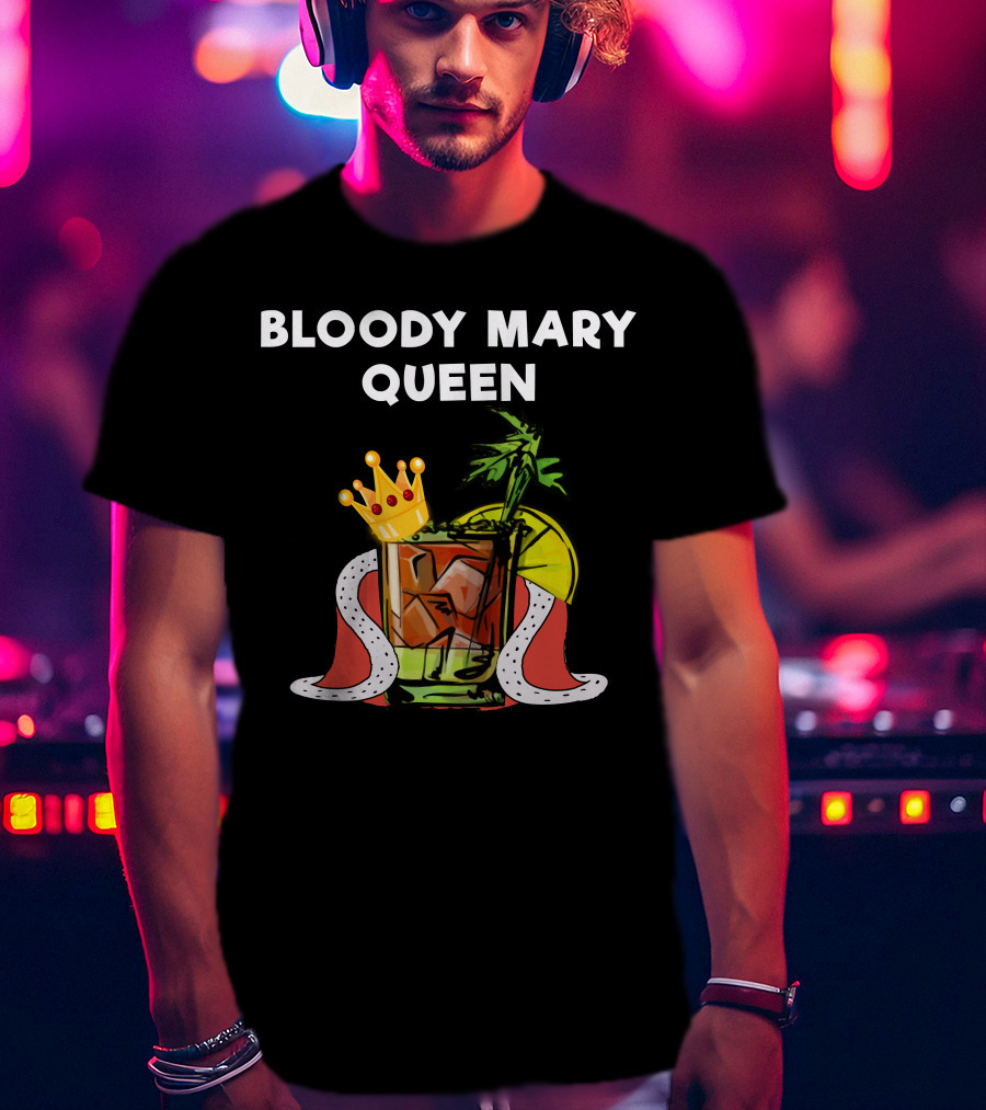 Bloody Mary Queen Drink With Crown And Lemon T-Shirt