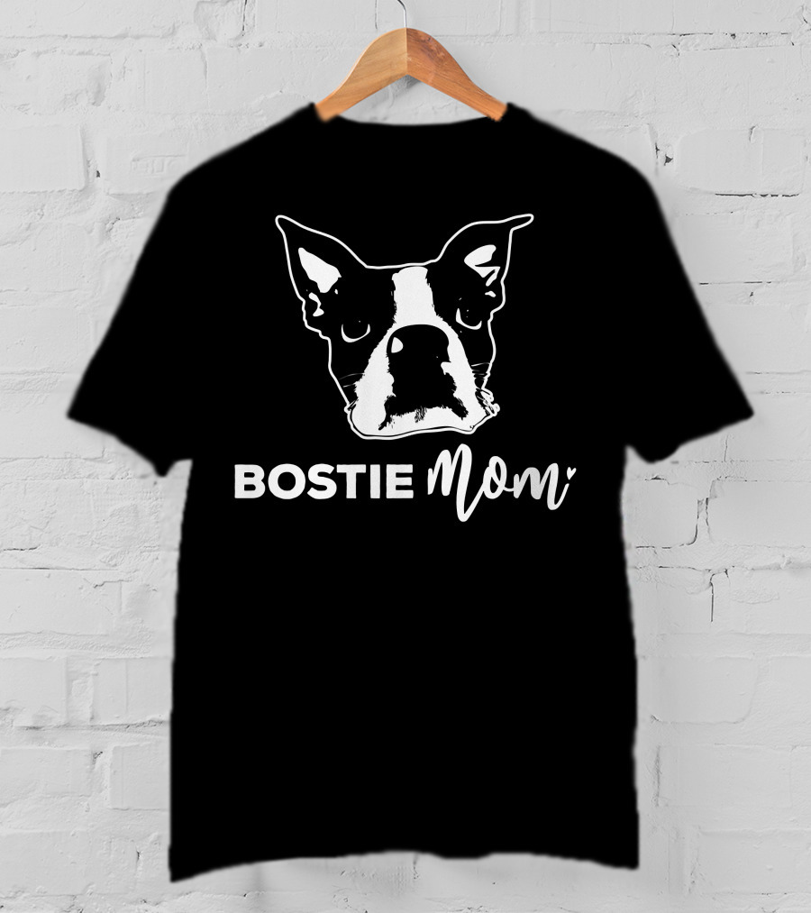 Bostie Mom Boston Terrier Lover T-Shirt