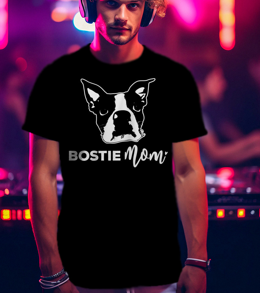 Bostie Mom Boston Terrier Lover T-Shirt