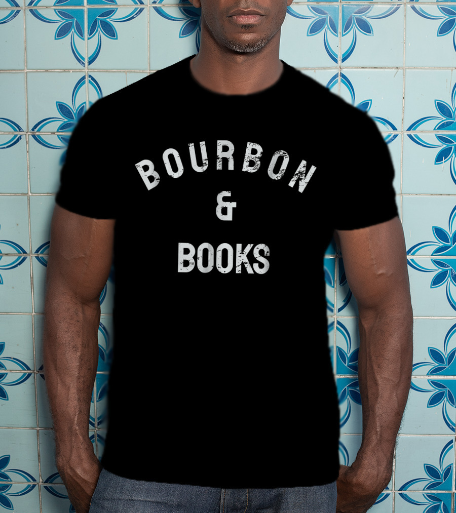BOURBON And BOOKS Bourbon And Books Bourbon T-Shirt