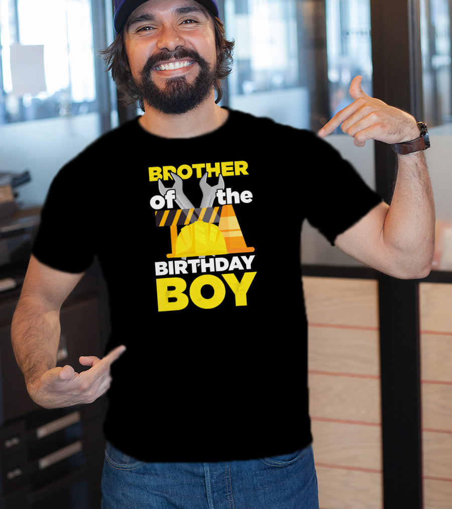 Brother Of The Birthday Boy Construction Theme Wrench Tools Hard Hat T-Shirt