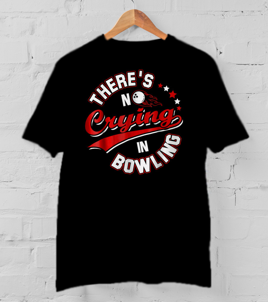 There's No Crying In Bowling Vintage Sports Humor With Bowling Ball And Stars T-Shirt