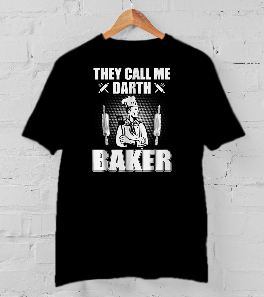 They Call Me Darth Baker Chef With Rolling Pins And Whisk T-Shirt