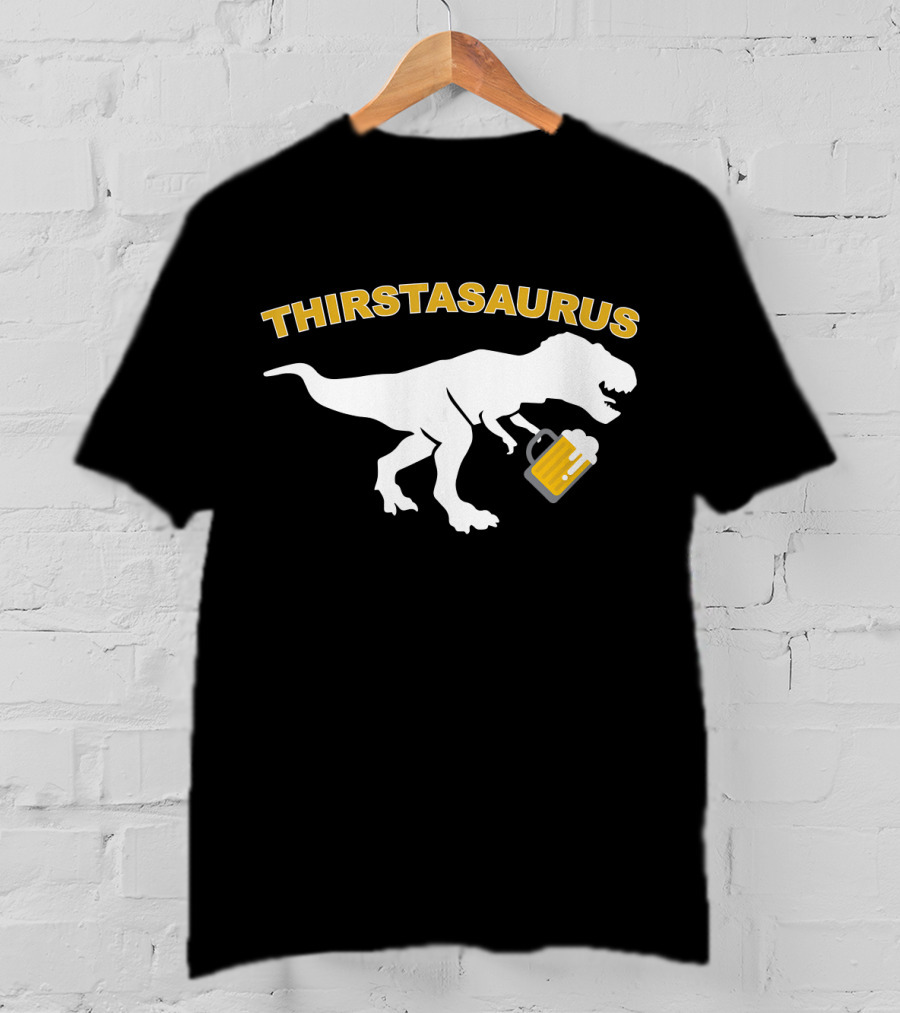 THIRSTASAURUS Dinosaur Drinking Beer T-Shirt