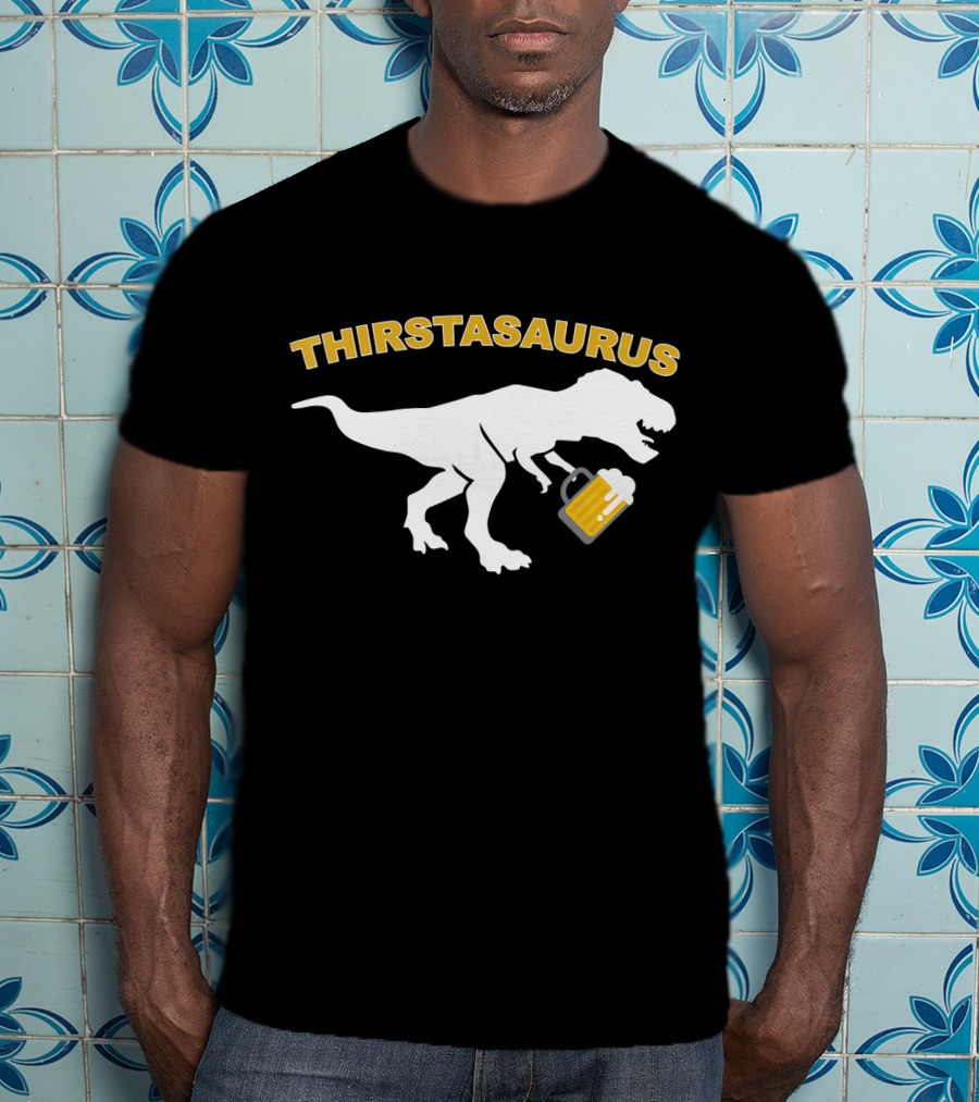 THIRSTASAURUS Dinosaur Drinking Beer T-Shirt