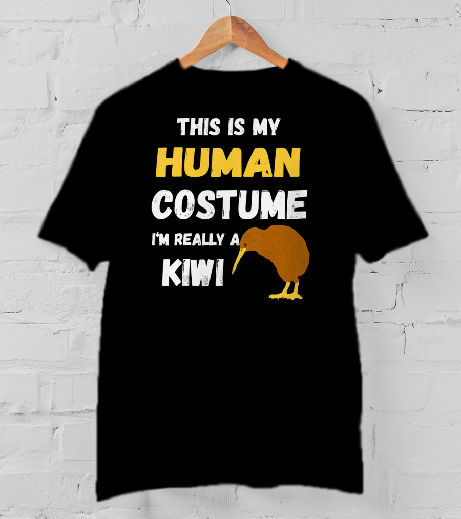This Is My Human Costume I'm Really A Kiwi Bird T-Shirt