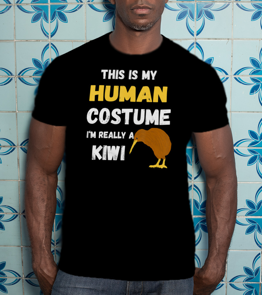 This Is My Human Costume I'm Really A Kiwi Bird T-Shirt