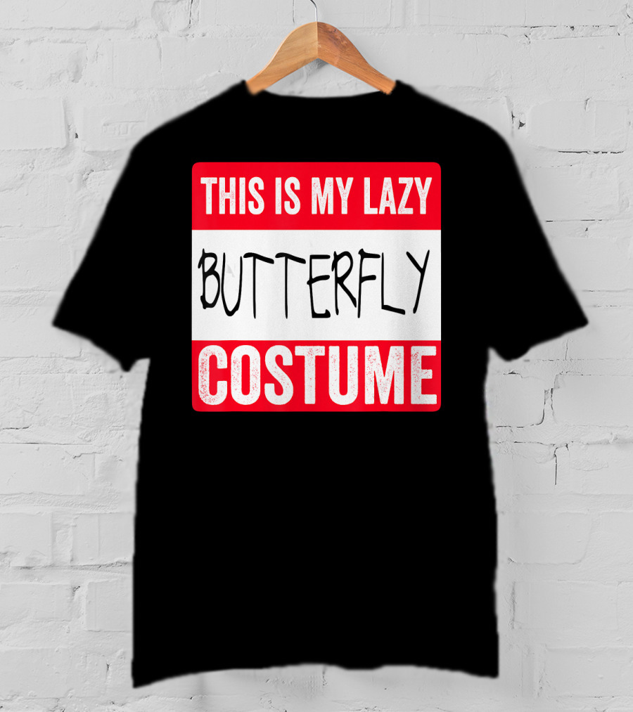 This Is My Lazy Butterfly Costume T-Shirt