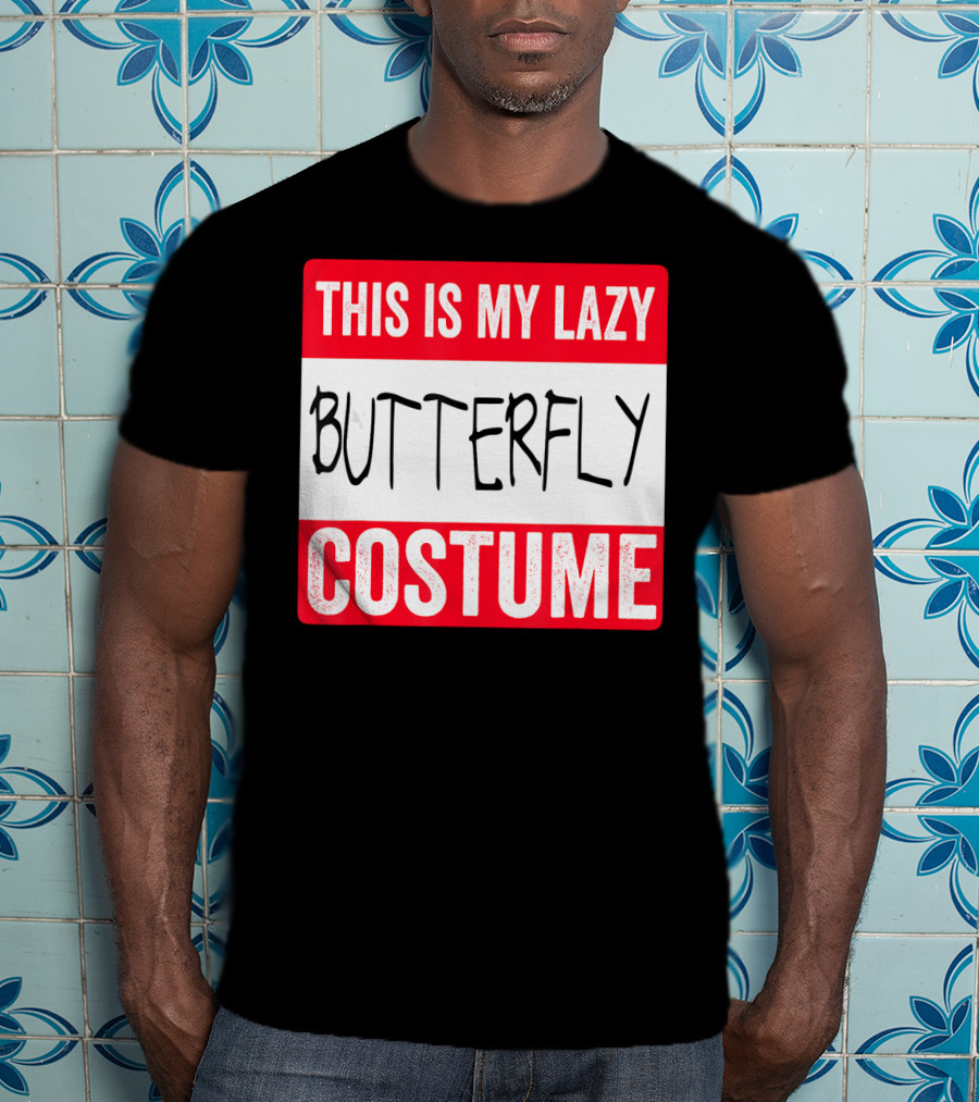 This Is My Lazy Butterfly Costume T-Shirt