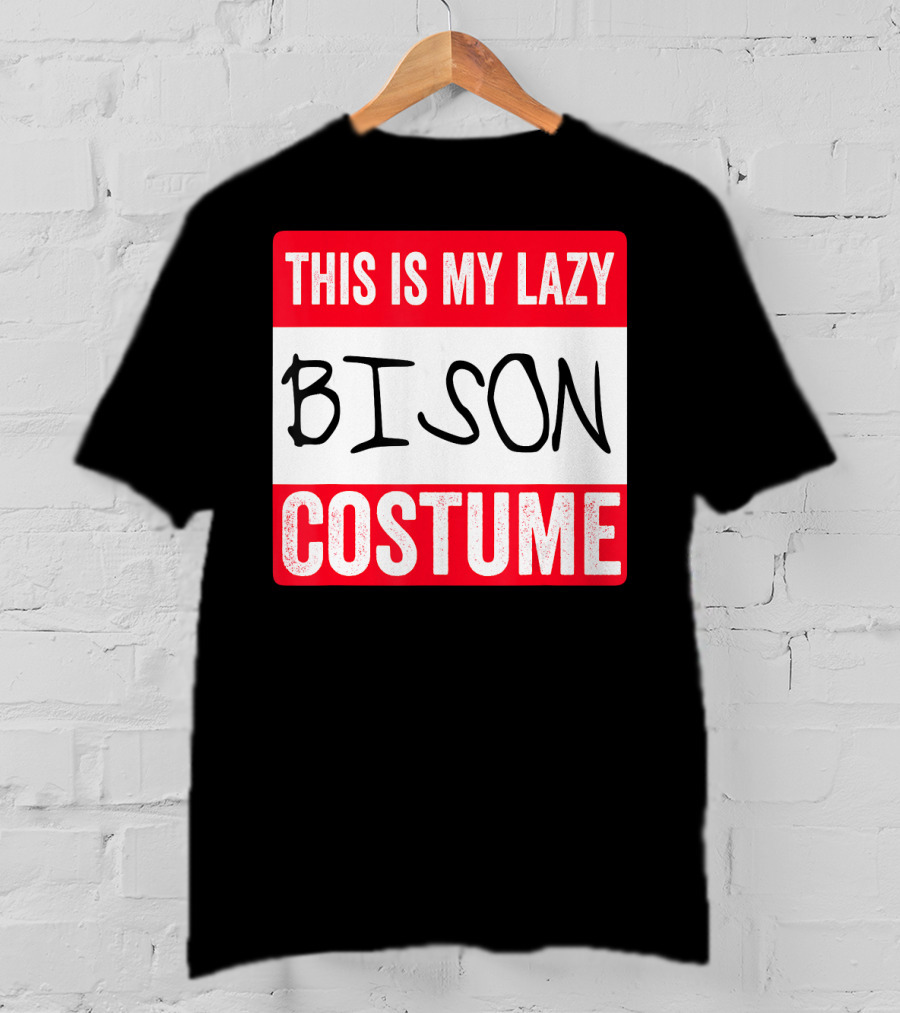 This Is My Lazy Bison Costume T-Shirt